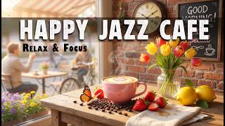 Good Mood Morning Jazz ☕ Smooth Bossa Nova Instrumental Music for Focus &amp; Calm Mornings