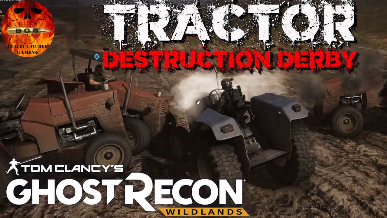 Ghost Recon Wildlands - Tractor Destruction Derby