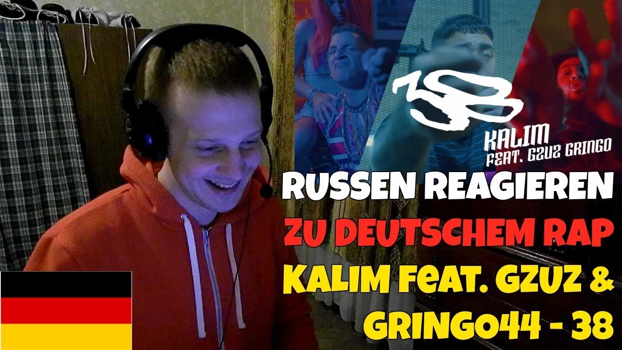 РУССКИЕ СЛУШАЮТ НЕМЕЦКИЙ РЭП | KALIM feat. GZUZ & GRINGO44 - 38 | РЕАКЦИЯ НА НЕМЕЦКИЙ РЭП