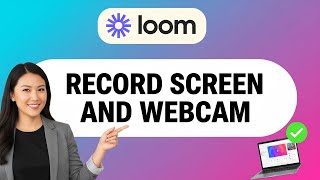 Details How to RECORD SCREEN AND WEBCAM WITH LOOM (Step by Step) 2026 Guide