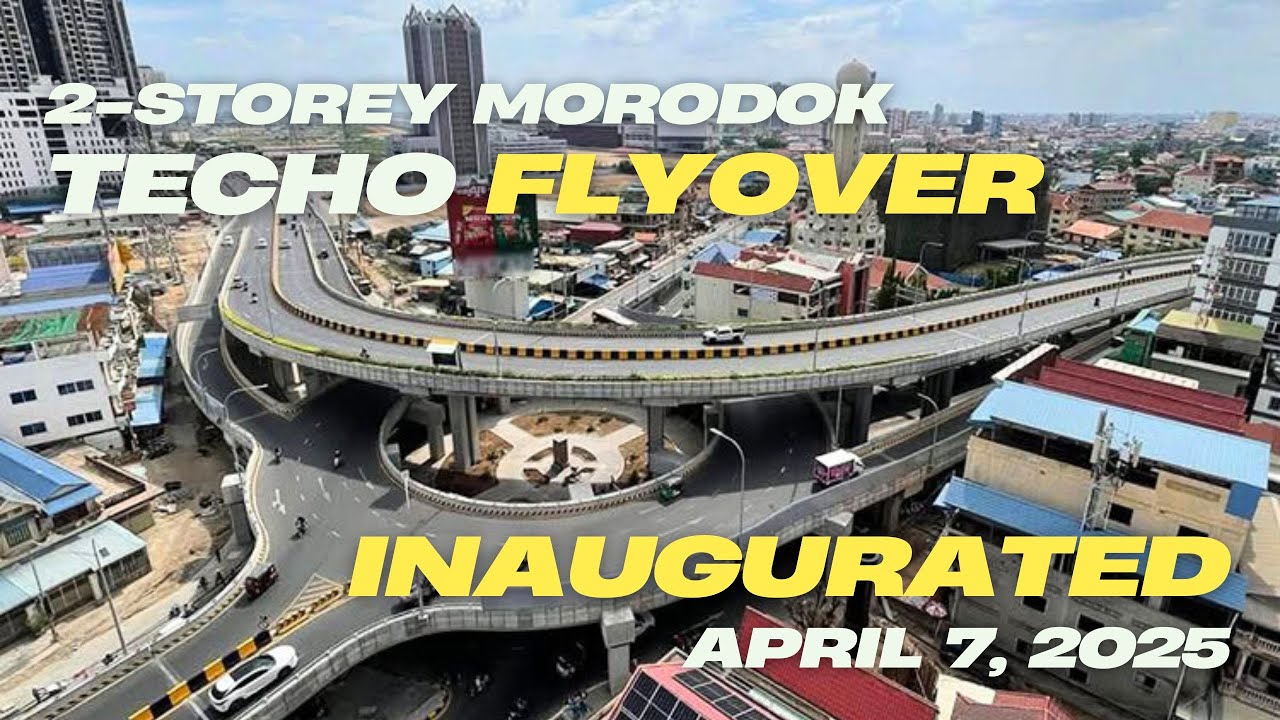 The two-storey Morodok Techo flyover inaugurated