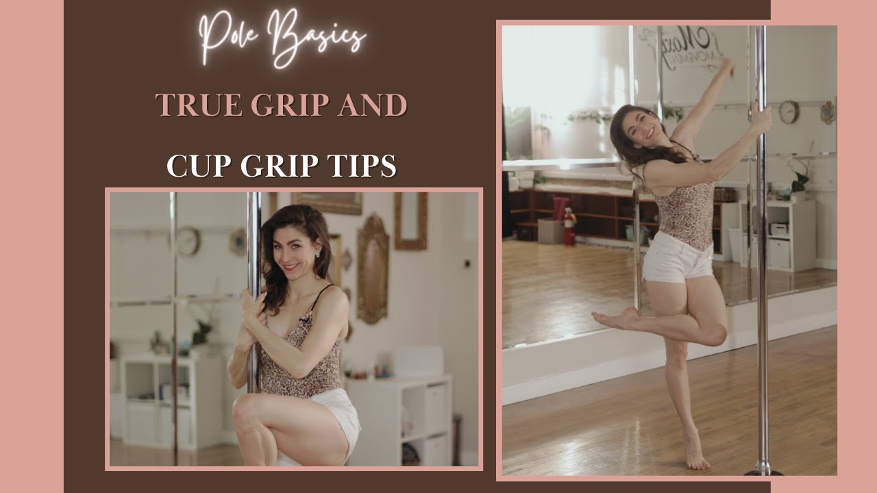 Cup Grip and True Grip Tips | Pole Dance Basics