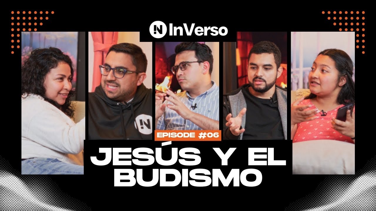 INVERSO Capítulo #06 | Jesús frente al budismo | Apologética: El Areópago