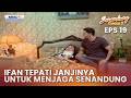 Ifan tepati janjinya untuk menjaga Senandung | Senandung Season 2 Eps 19