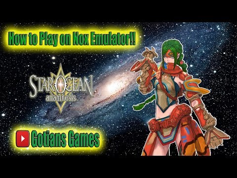 How to Play Star Ocean Anamnesis On Nox Emulator!!