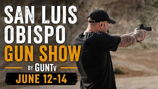 San Luis Obispo California Gun Show by GunTv || June 2026