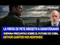 Pete Hegseth visita Guantánamo dispara preguntas sobre el futuro de Cuba Arthur Garffer nos responde