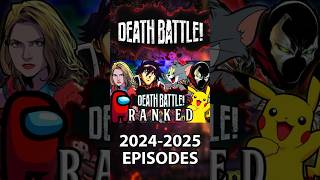 DEATH BATTLE 2024-2025 Episodes Ranked (Opinions Are Made To Be Different)