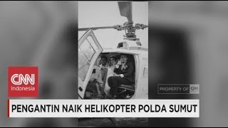 Viral! Pengantin Naik Helikopter Polda; Kapolda: Ini Tidak Boleh