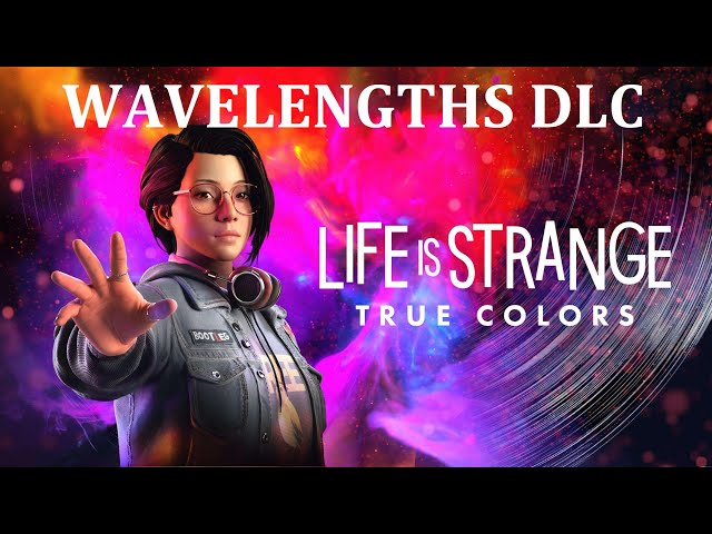 Life is Strange True Colors Wavelengths - It really kind of felt like a  no-brainer to give Steph the DLC