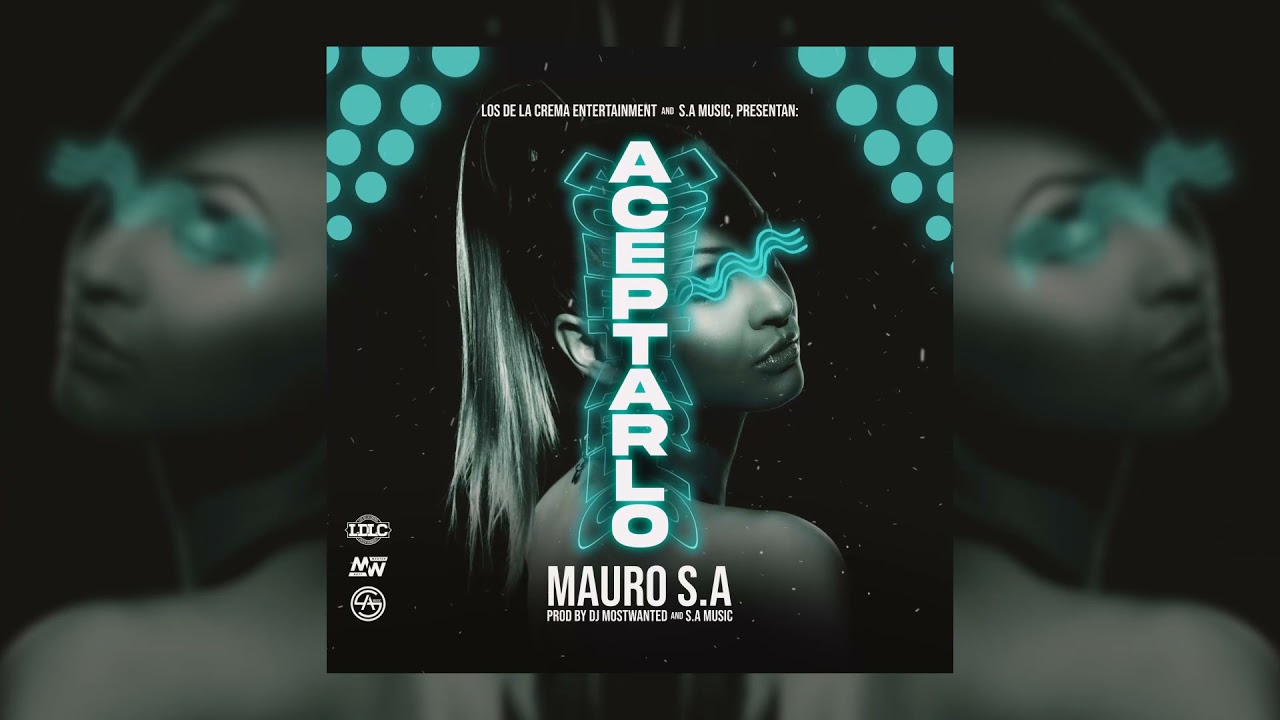 'ACEPTARLO' | Mauro S.A | Prod by DJMOSTWANTED