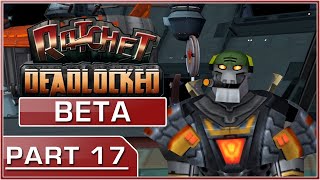 EXTRAS MENU + BONUS MISSIONS | Ratchet Deadlocked August 23rd Beta Playthrough PART 17