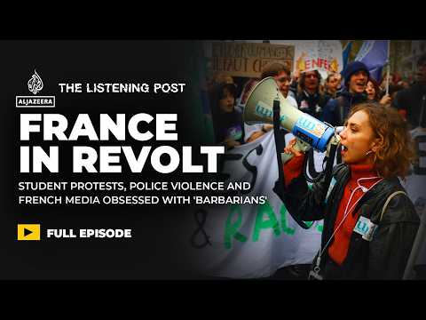 France in revolt - who profits from the chaos? | The Listening Post
