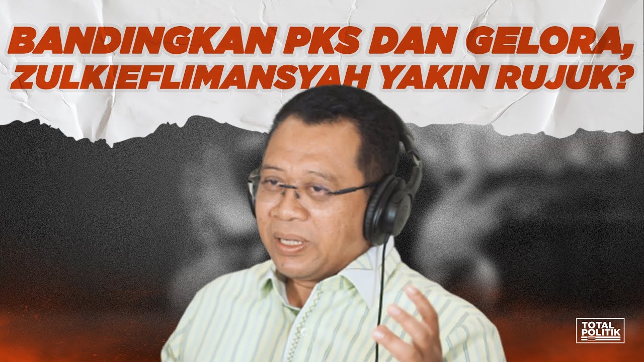 Bandingkan PKS Dan Gelora, Zulkieflimansyah Yakin Rujuk?