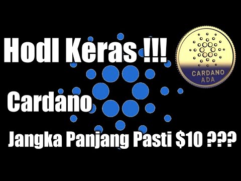 Hold Keras Cardano Ada ? Jangka Panjang Pasti $10 ?