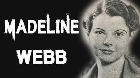 The Twisted & Horrifying Case Of Madeline Webb