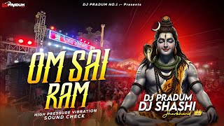 Om Sai Ram - Sound Check Remix - Dj Shashi Testing song | Dj Pradum Dhanbad