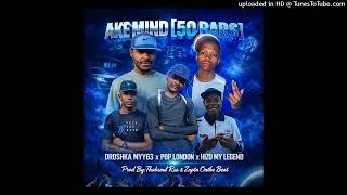 Ake Mind50 Bars  Droshka Myy63thabsoul Rsa Pop London Hizo My Legend U0026 Zupta Onthe Beat