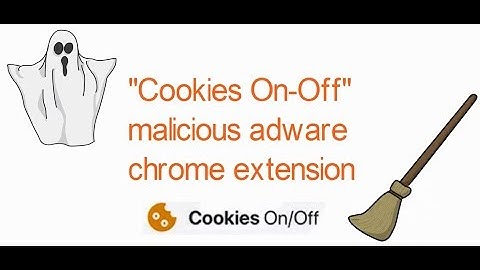Remove Cookies On-Off Malware & Adware Chrome Extension | Fixed in 4 mins