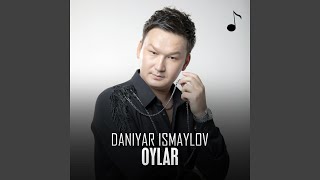 Oylar - Daniyar Ismaylov
