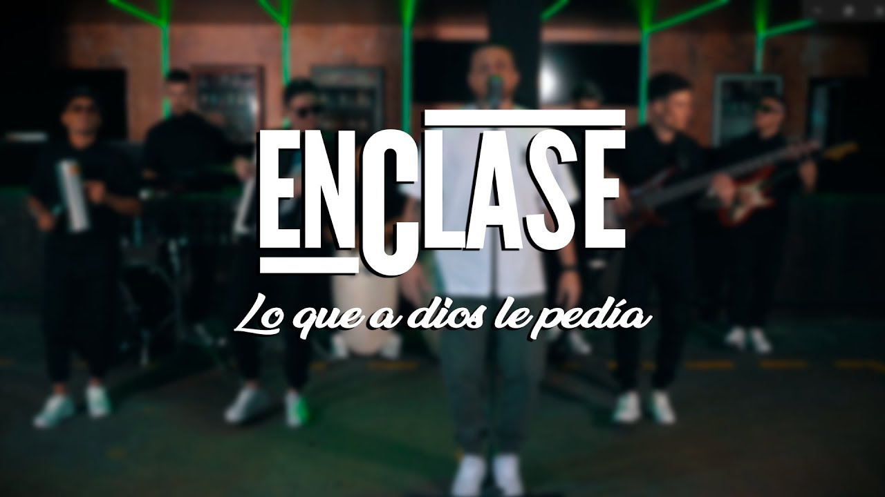 Lo que a dios le pedía - En Clase