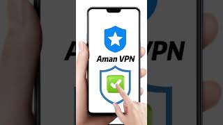 The way in Aman VPN