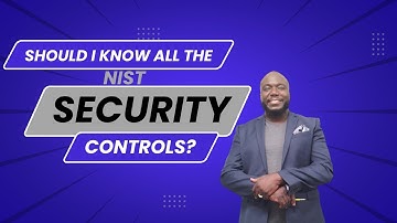 Should I know All The Security Controls (RMF)