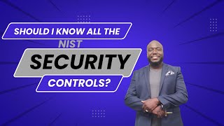 Should I know All The Security Controls (RMF)