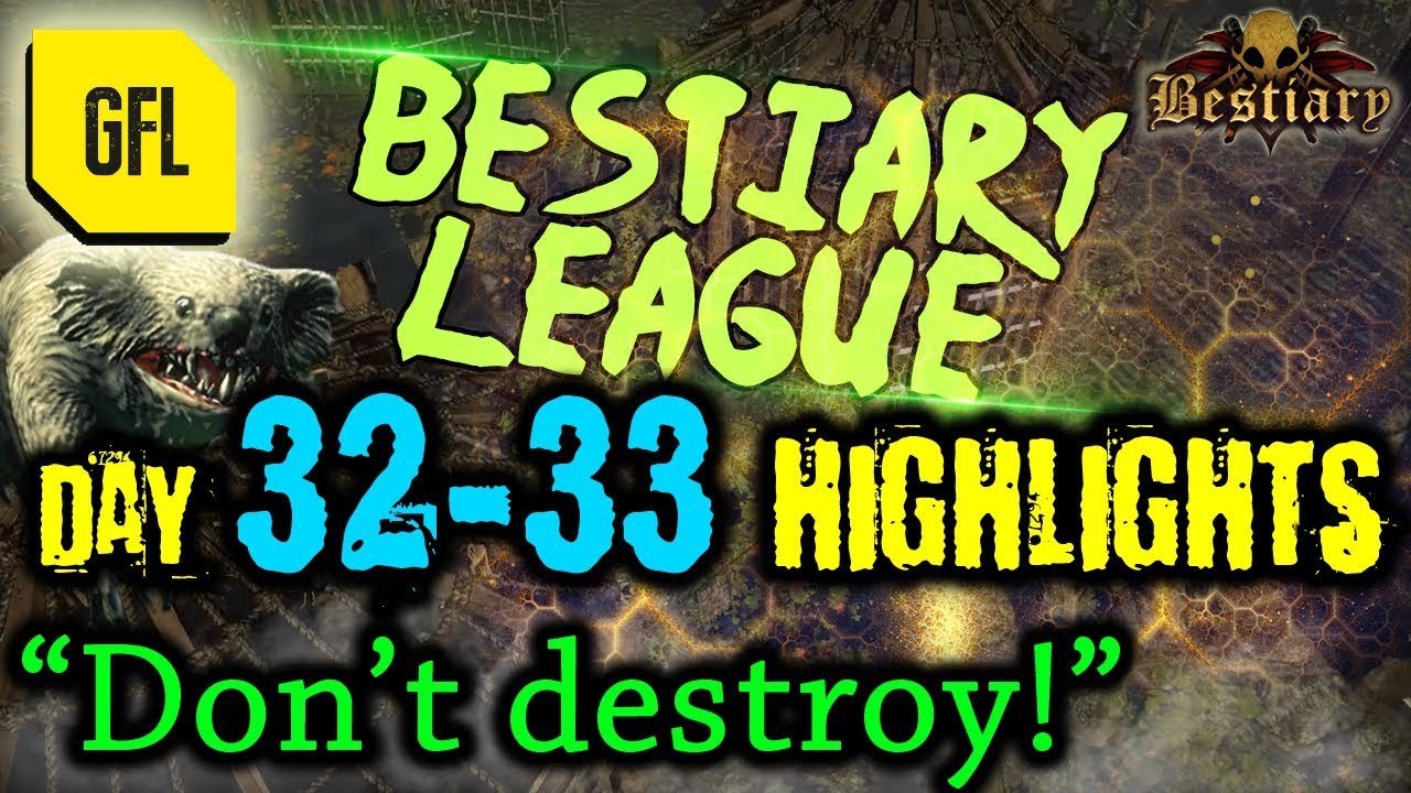 Path of Exile 3.2: Bestiary League DAY #32-33 Highlights 