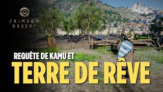 Terre de rêve et requête de Kamu - Crimson Desert