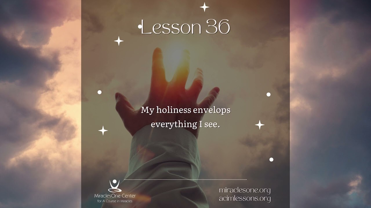 Reading of Workbook Lesson 36 | A Course in Miracles