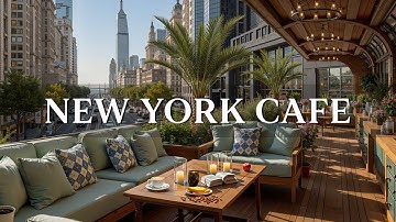 Morning Bossa Nova Jazz in New York City ☀️ Cafe Jazz Music for Work, Coffee & Creative Mood