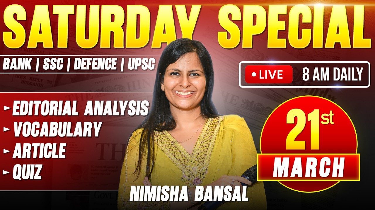 🔥 Saturday Special Live | Editorial Analysis, Vocab & Article | 21st March, 2026 | Nimisha Bansal