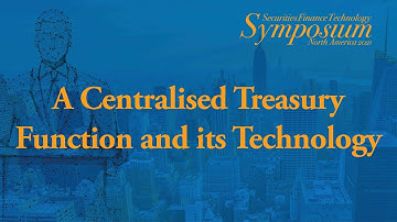 A Centralised Treasury Function and its Technology