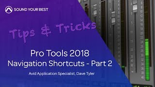 Avid Pro Tools 2018 — Navigation Shortcuts Part 2
