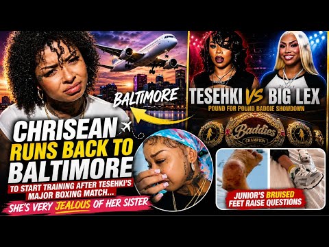 Chrisean Runs Back to Baltimore to Train Jealous of Tesehki's Major Boxing Match