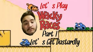 Lets Play Wacky Races (NES) Part 1 - Lets get Dastardly