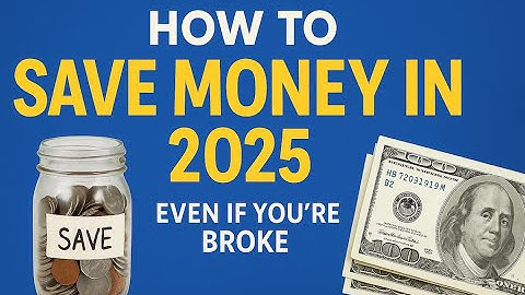 How to Save Money Fast in 2025 Even If Youre Broke