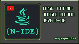 BASIC TUTORIAL MEMBUAT DAN MENERAPKAN WIDGET TOGGLE BUTTON DI JAVA N IDE #java #javaprogramming