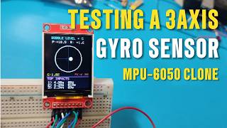 Testing a MPU6050 Clone 3 Axis Gyro Sensor(with cool code)
