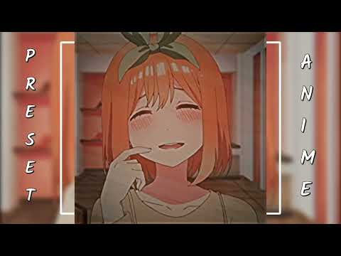 PRESET JEDAG JEDUG ANIME 🌸 || DJ GANI GANI 🍃 || NAKANO YOTSUBA🔥