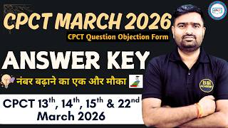 CPCT Objection Window Open for CPCT 13th, 14th, 15th &amp; 22nd March 2026 | CPCT March 2026 Answer Keys