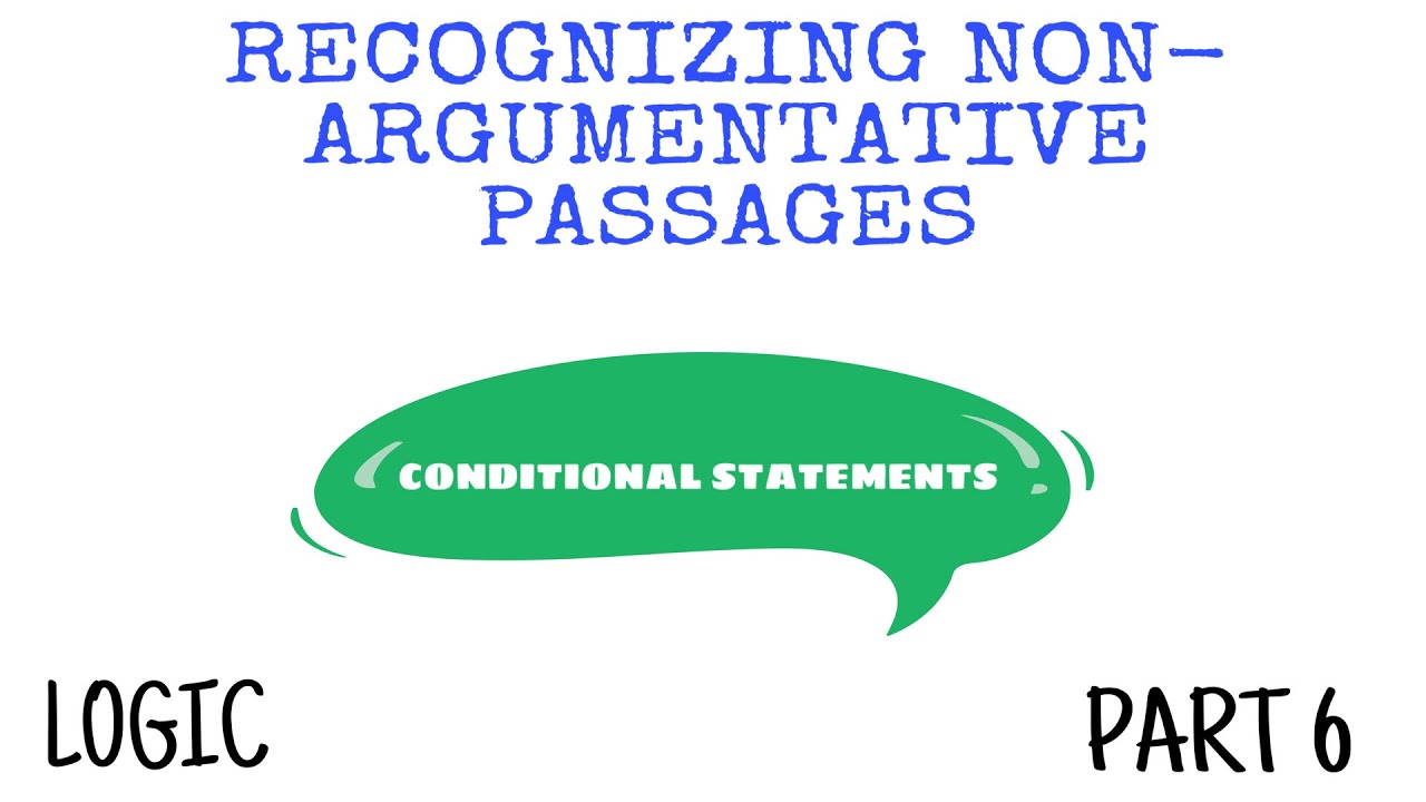 Logic: Unit 2- Recognizing Non-Argumentative Passages- Conditional ...