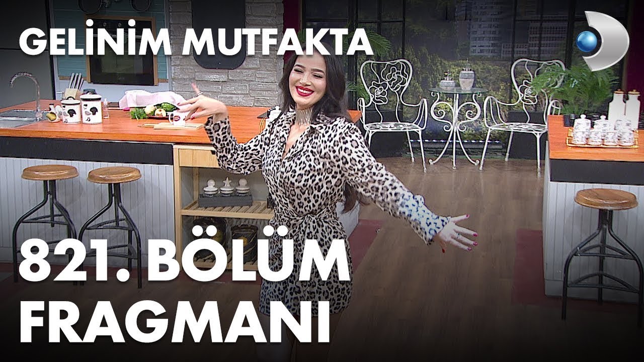 gelinim mutfakta 821 bolum fragmani emel ozkiziltas youtube