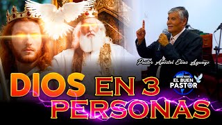Dios en Tres Personas | Pastor Elías Aguayo Silva