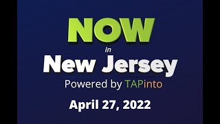 April 27 2022 - Now in New Jersey Powered by TAPinto