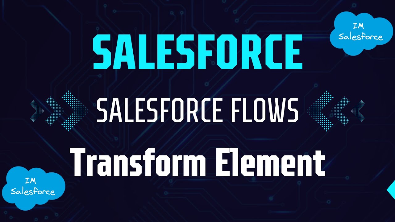 SALESFORCE Flow | Transform Element - YouTube