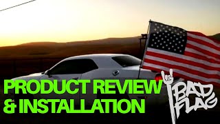 Installation and product review - Badflag