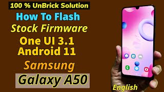 Flash Stock Firmware One UI 3.1 Android 11 ON Galaxy A50 English