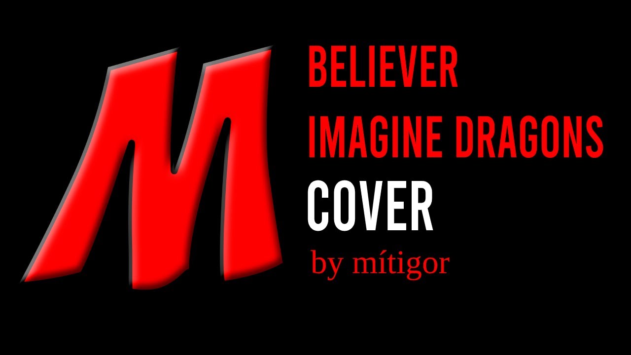 Believer Cover Mitigor Shazam